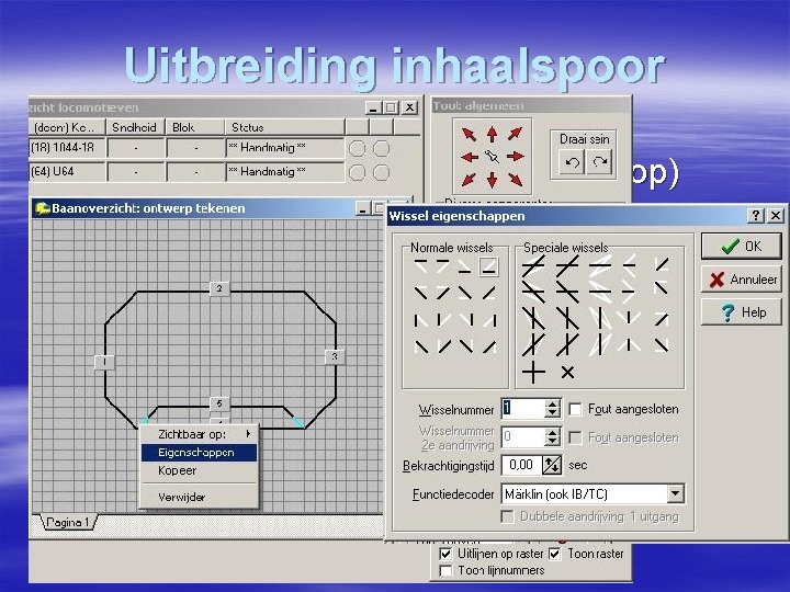 Uitbreiding inhaalspoor Eigenschappen wissels. § § § Klik op linker wissel (rechter muis knop)