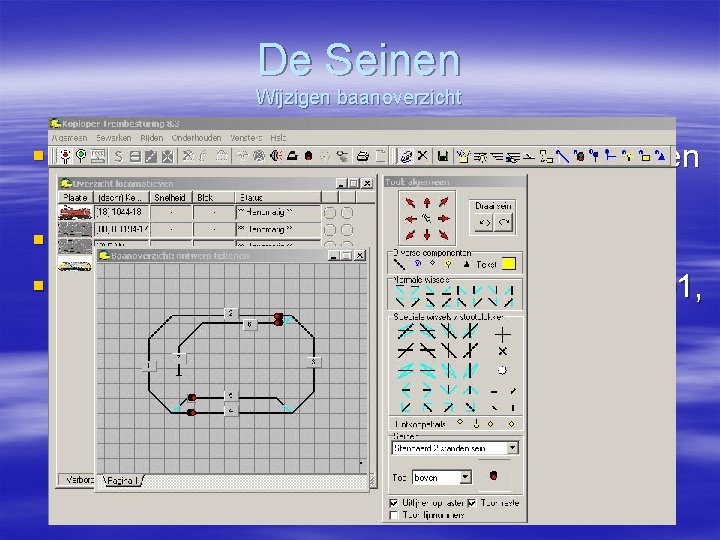 De Seinen Wijzigen baanoverzicht § Sein draaien kan door pijltoetsen recht boven in “Tool: