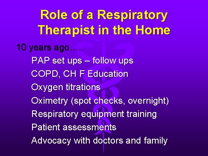 Role of a Respiratory Therapist in the Home 10 years ago…. . PAP set