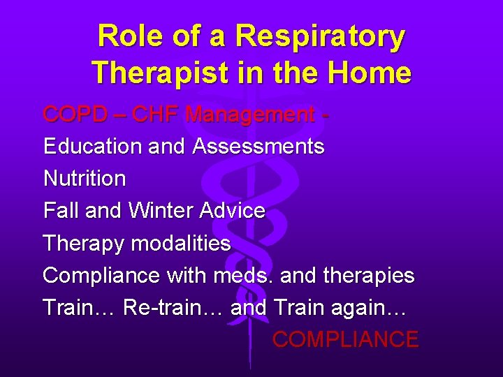 Role of a Respiratory Therapist in the Home COPD – CHF Management Education and