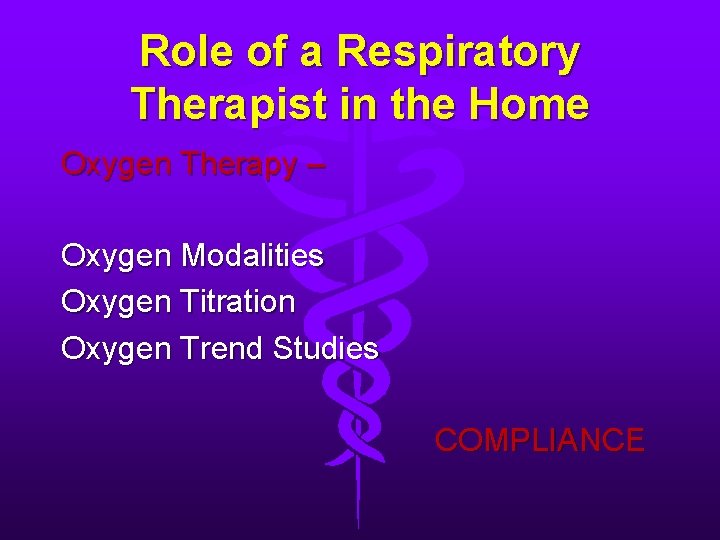 Role of a Respiratory Therapist in the Home Oxygen Therapy – Oxygen Modalities Oxygen