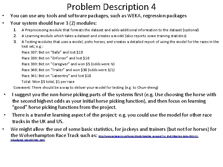  • • Problem Description 4 You can use any tools and software packages,