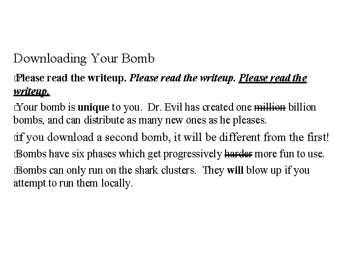 Downloading Your Bomb � Please read the writeup. � Your bomb is unique to
