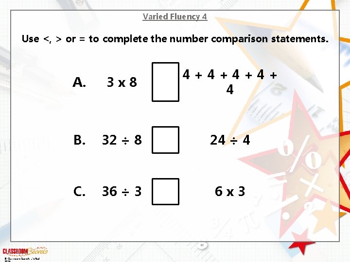 Varied Fluency 4 Use <, > or = to complete the number comparison statements.