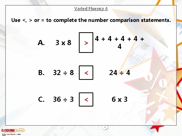 Varied Fluency 4 Use <, > or = to complete the number comparison statements.