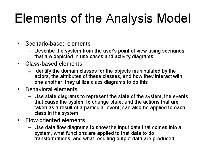Elements of the Analysis Model • Scenario-based elements – Describe the system from the Elements of the Analysis Model • Scenario-based elements – Describe the system from the