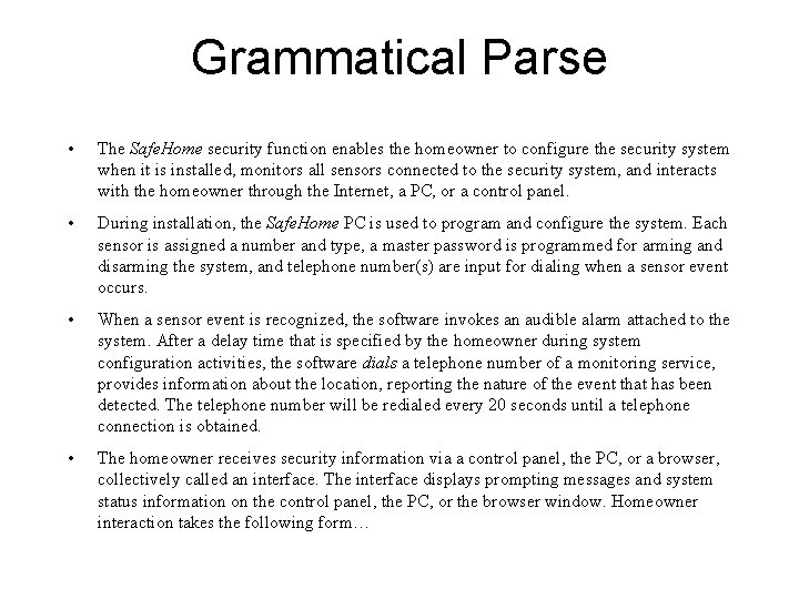 Grammatical Parse • The Safe. Home security function enables the homeowner to configure the Grammatical Parse • The Safe. Home security function enables the homeowner to configure the
