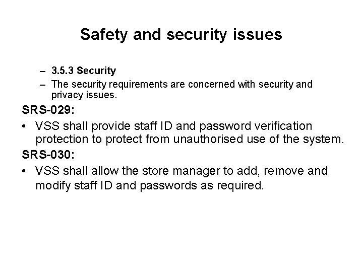 Safety and security issues – 3. 5. 3 Security – The security requirements are Safety and security issues – 3. 5. 3 Security – The security requirements are