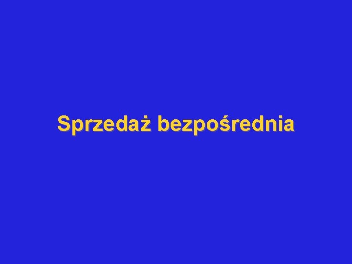 Sprzedaż bezpośrednia 