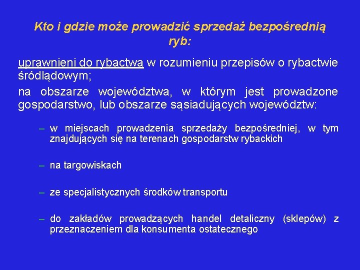 Kto i gdzie może prowadzić sprzedaż bezpośrednią ryb: uprawnieni do rybactwa w rozumieniu przepisów