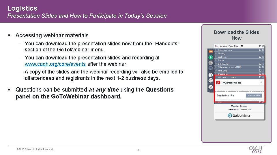 Logistics Presentation Slides and How to Participate in Today’s Session Download the Slides Now