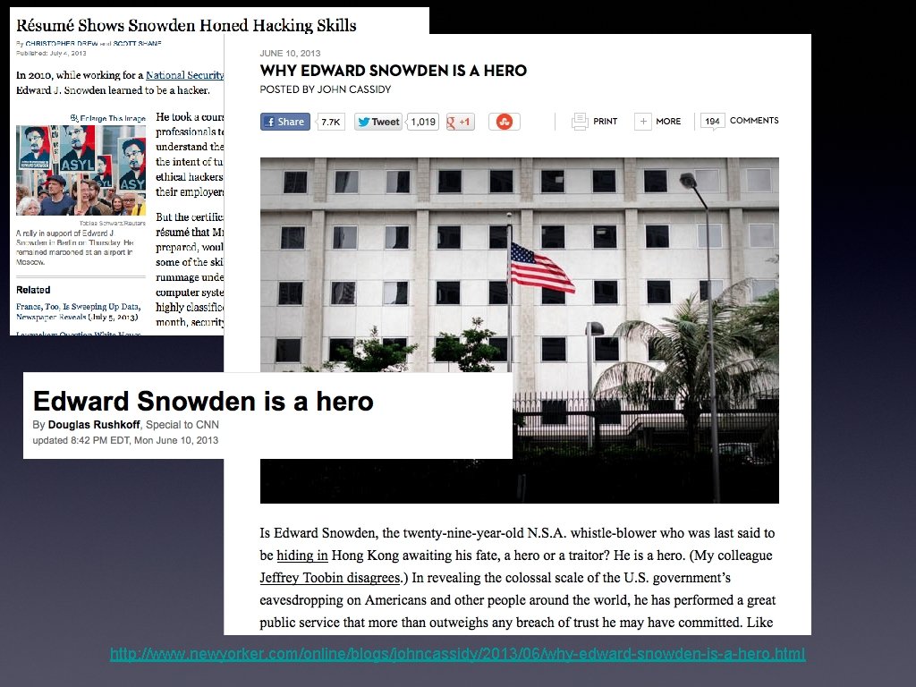 http: //www. newyorker. com/online/blogs/johncassidy/2013/06/why-edward-snowden-is-a-hero. html 