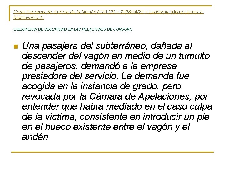 Corte Suprema de Justicia de la Nación (CS) CS ~ 2008/04/22 ~ Ledesma, María