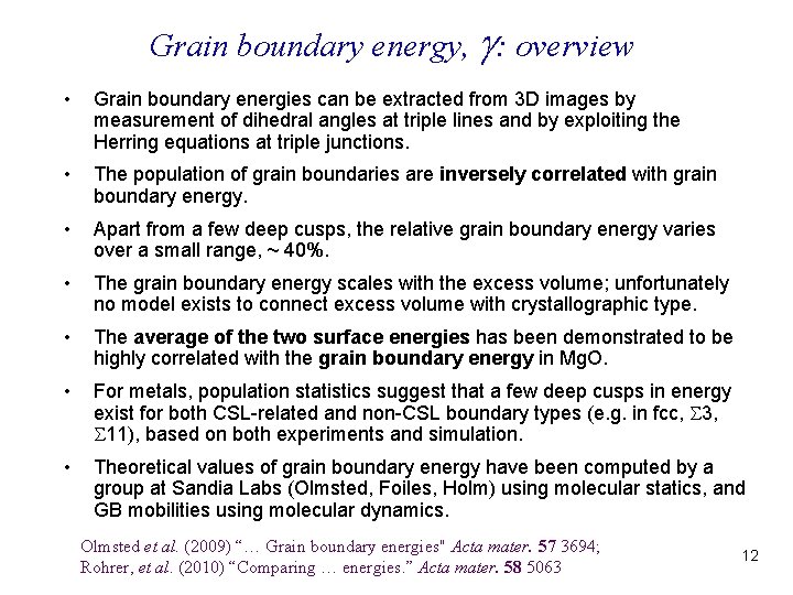 Grain boundary energy, g: overview • Grain boundary energies can be extracted from 3