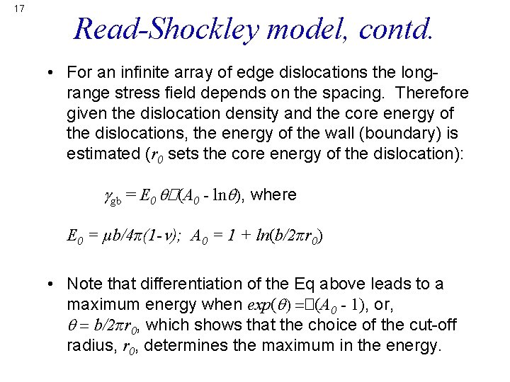 17 Read-Shockley model, contd. • For an infinite array of edge dislocations the longrange