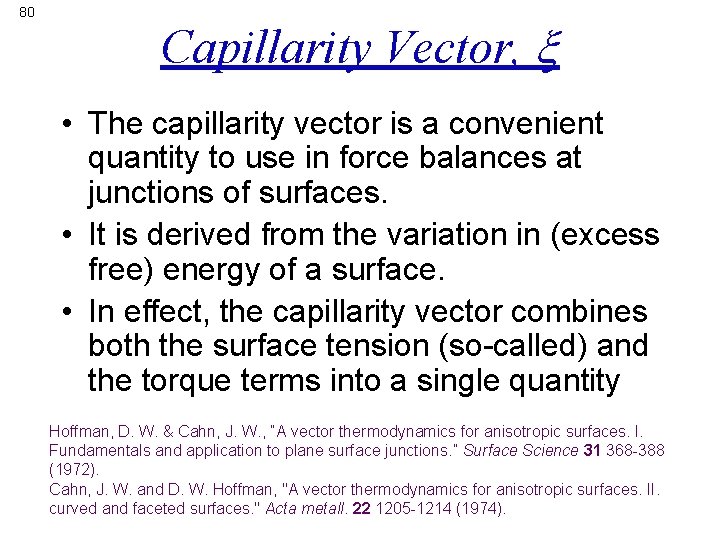 80 Capillarity Vector, x • The capillarity vector is a convenient quantity to use