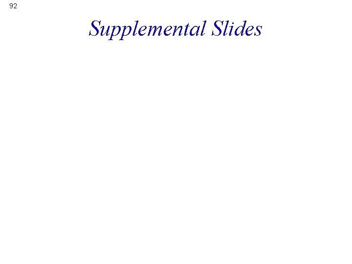 92 Supplemental Slides 