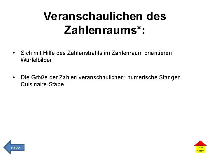 Veranschaulichen des Zahlenraums*: • Sich mit Hilfe des Zahlenstrahls im Zahlenraum orientieren: Würfelbilder •
