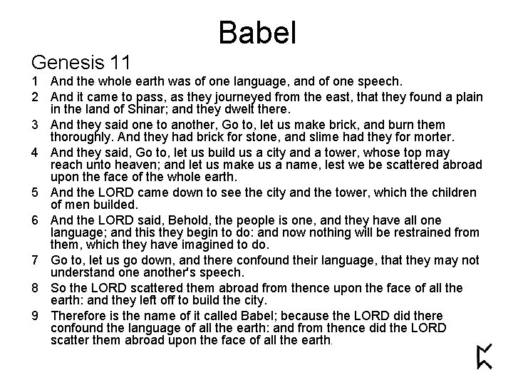 Babel Genesis 11 1 And the whole earth was of one language, and of