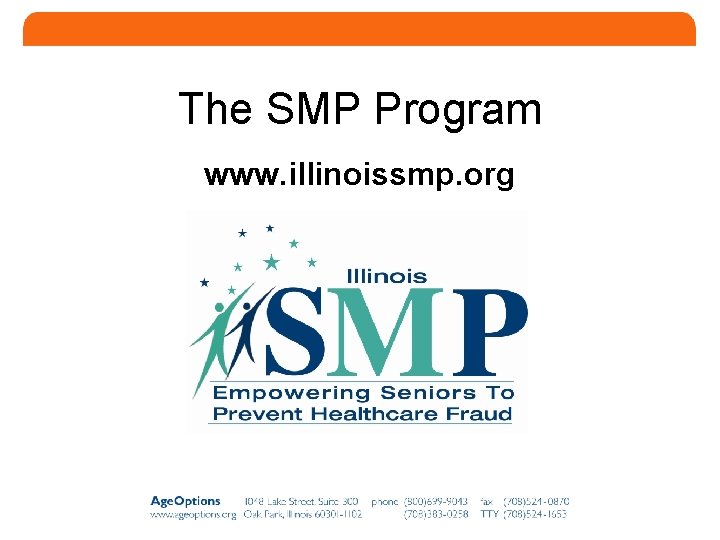 The SMP Program www. illinoissmp. org 8 