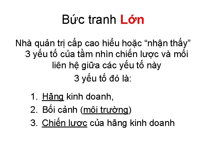 Bức tranh Lớn Nhà quản trị cấp cao hiểu hoặc “nhận thấy” 3 yếu