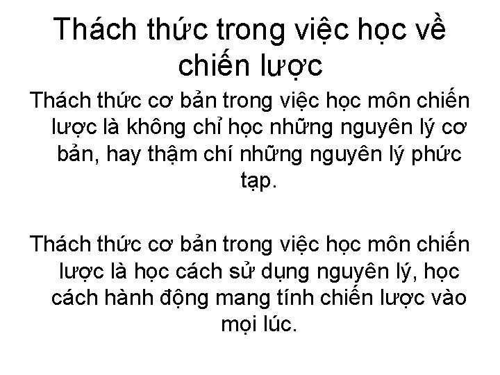 Thách thức trong việc học về chiến lược Thách thức cơ bản trong việc