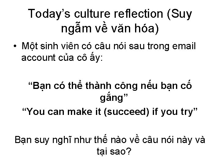 Today’s culture reflection (Suy ngẫm về văn hóa) • Một sinh viên có câu