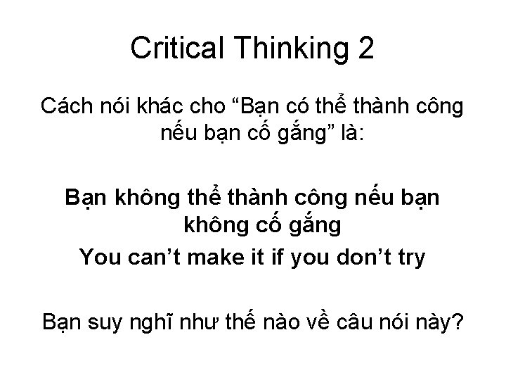 Critical Thinking 2 Cách nói khác cho “Bạn có thể thành công nếu bạn