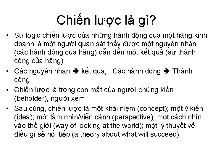 Chiến lược là gì? • Sự logic chiến lược của những hành động của