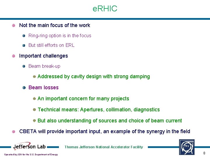 e. RHIC Not the main focus of the work Ring-ring option is in the