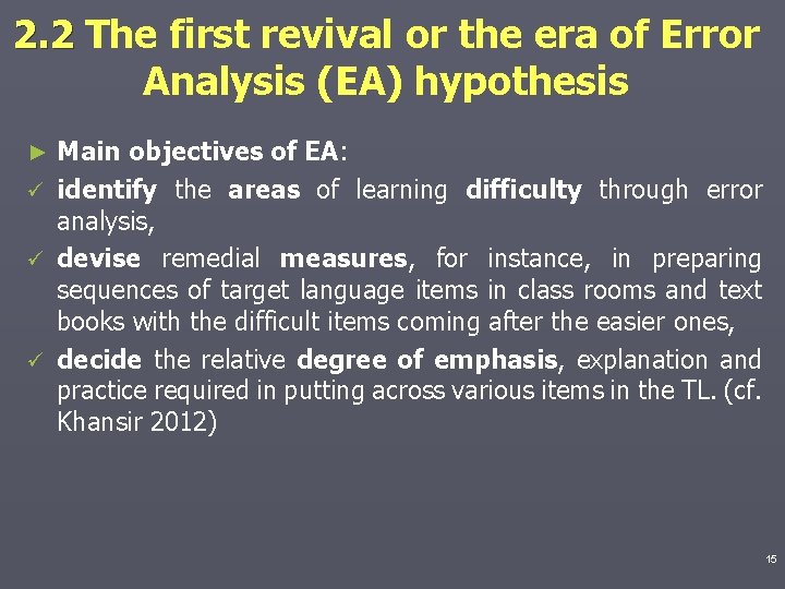 2. 2 The first revival or the era of Error Analysis (EA) hypothesis Main