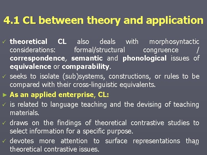 4. 1 CL between theory and application ü ü ► ü ü ü theoretical