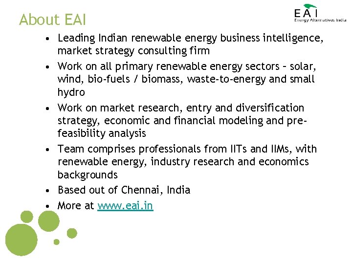 About EAI • Leading Indian renewable energy business intelligence, market strategy consulting firm •