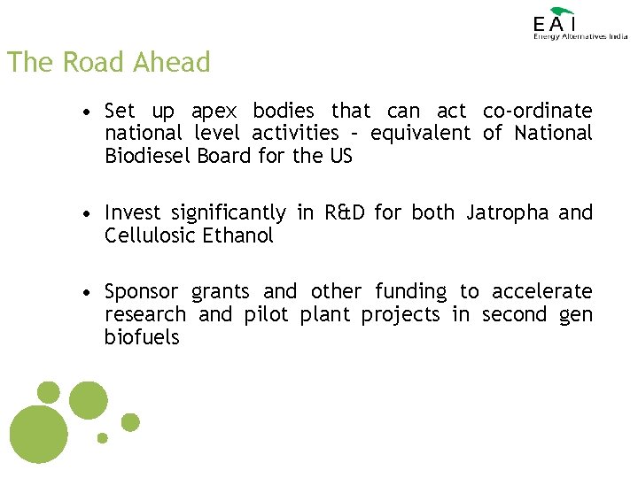 The Road Ahead • Set up apex bodies that can act co-ordinate national level