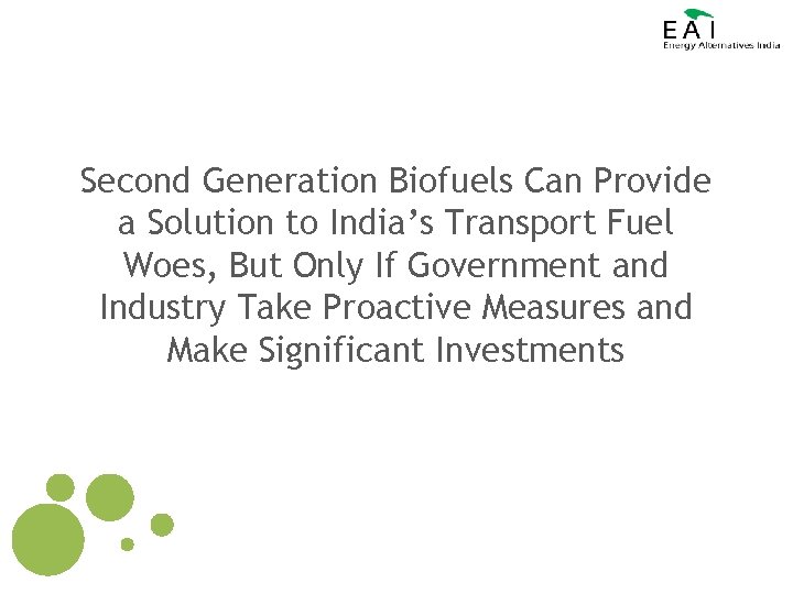 Second Generation Biofuels Can Provide a Solution to India’s Transport Fuel Woes, But Only