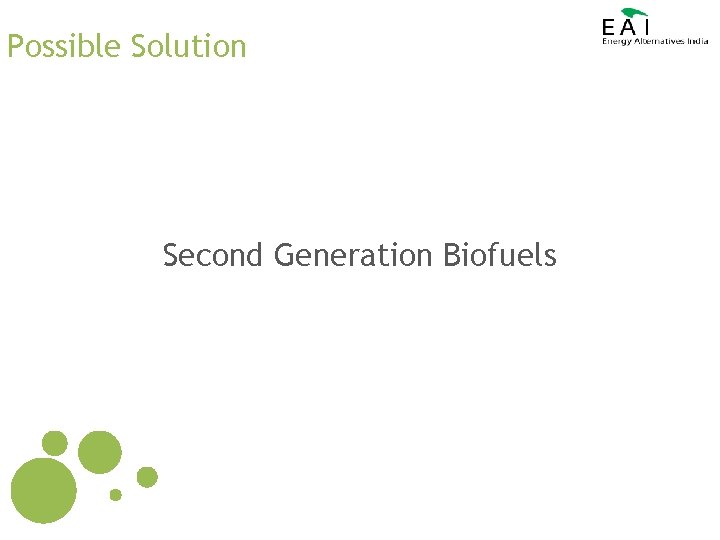 Possible Solution Second Generation Biofuels 