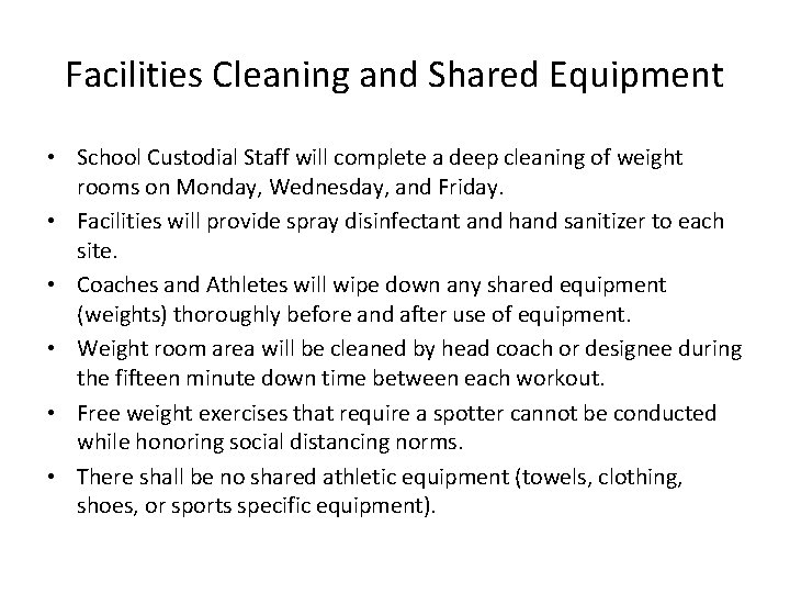 Facilities Cleaning and Shared Equipment • School Custodial Staff will complete a deep cleaning