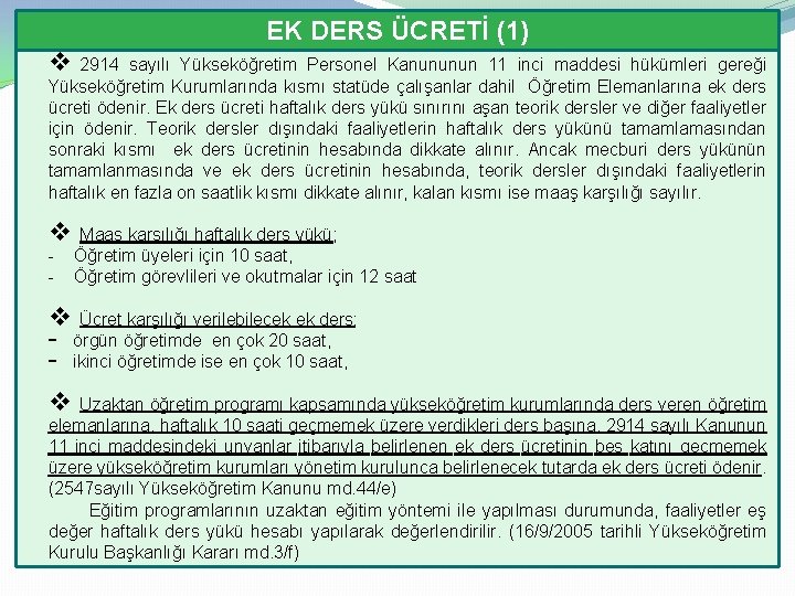 EK DERS ÜCRETİ (1) v 2914 sayılı Yükseköğretim Personel Kanununun 11 inci maddesi hükümleri