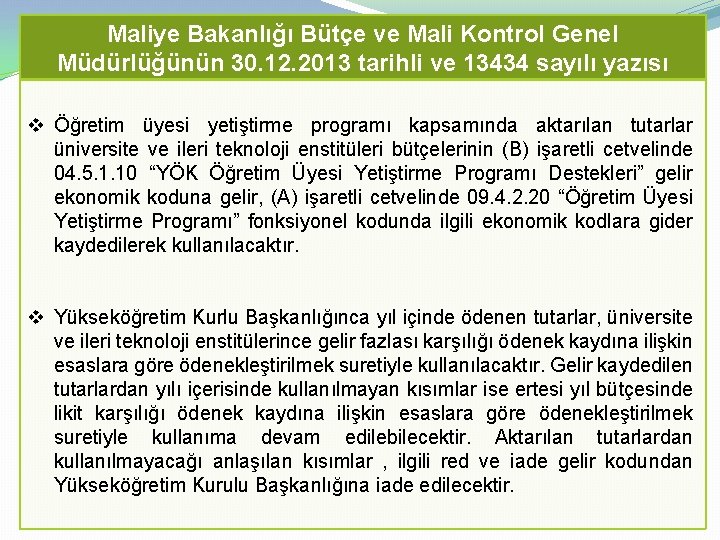 Maliye Bakanlığı Bütçe ve Mali Kontrol Genel Müdürlüğünün 30. 12. 2013 tarihli ve 13434