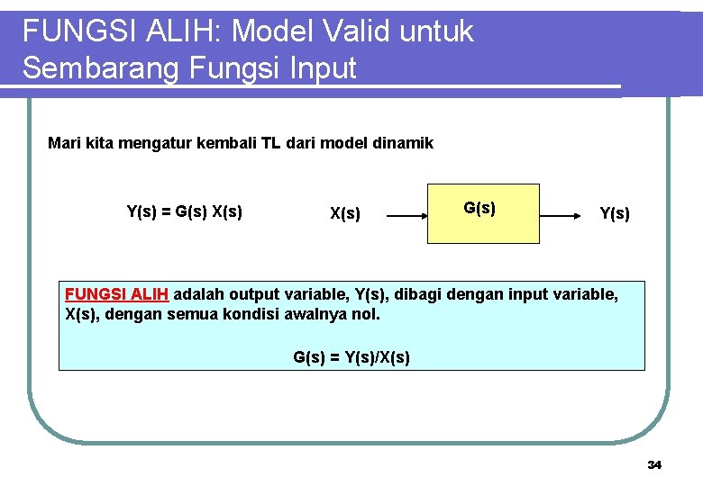 FUNGSI ALIH: Model Valid untuk Sembarang Fungsi Input Mari kita mengatur kembali TL dari