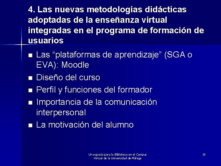 4. Las nuevas metodologías didácticas adoptadas de la enseñanza virtual integradas en el programa