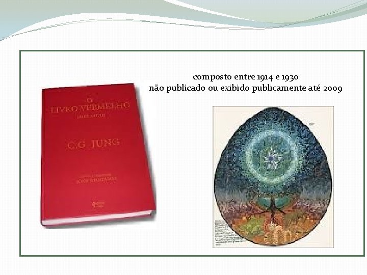 composto entre 1914 e 1930 não publicado ou exibido publicamente até 2009 