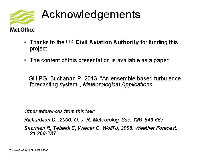 Acknowledgements • Thanks to the UK Civil Aviation Authority for funding this project •