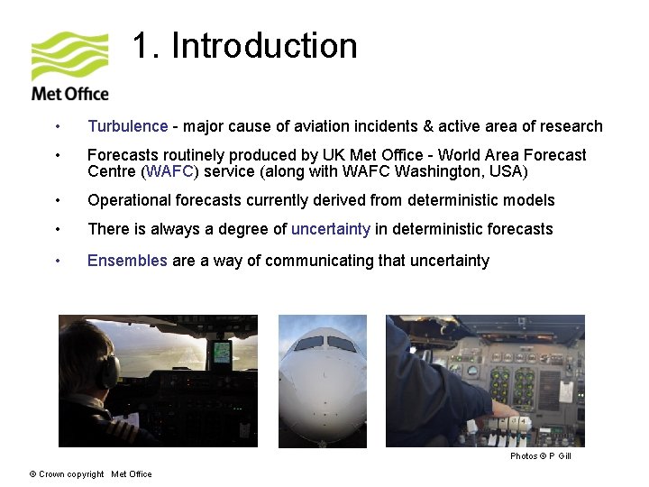 1. Introduction • Turbulence - major cause of aviation incidents & active area of