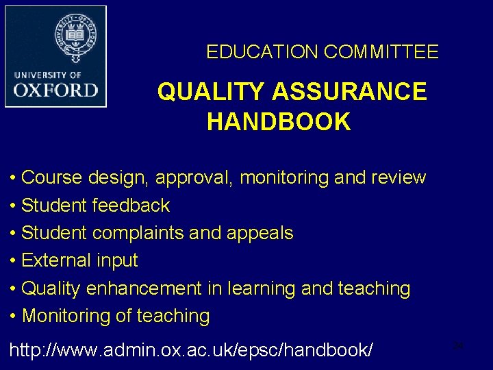 EDUCATION COMMITTEE QUALITY ASSURANCE HANDBOOK • Course design, approval, monitoring and review • Student