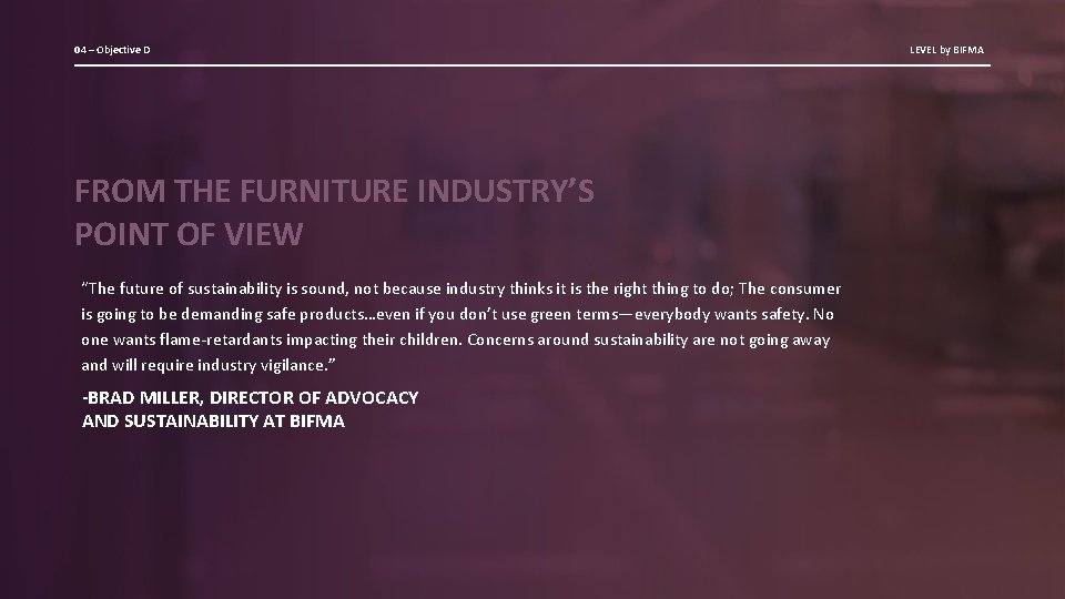 04 – Objective D FROM THE FURNITURE INDUSTRY’S POINT OF VIEW “The future of