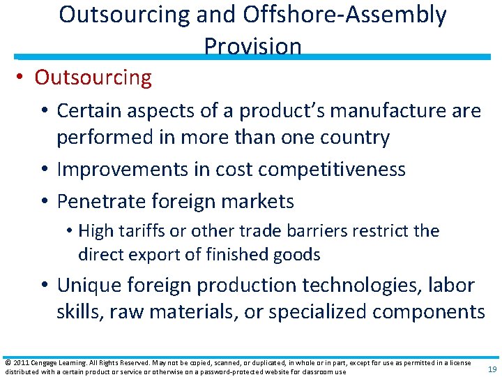 Outsourcing and Offshore‐Assembly Provision • Outsourcing • Certain aspects of a product’s manufacture are