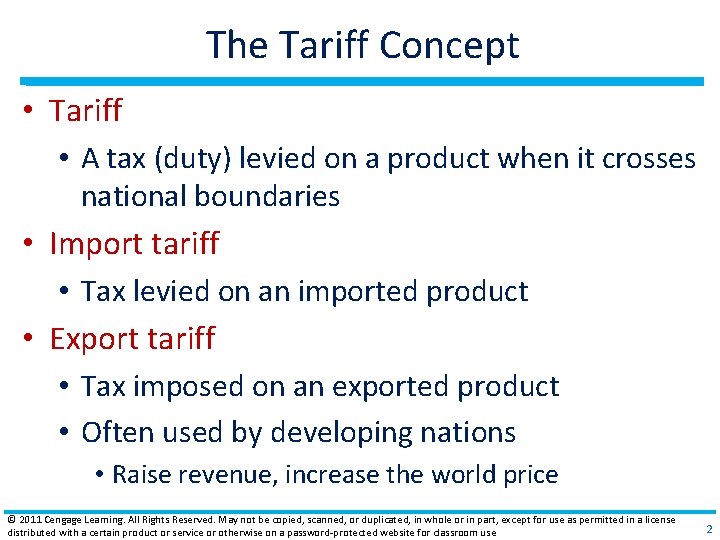 The Tariff Concept • Tariff • A tax (duty) levied on a product when
