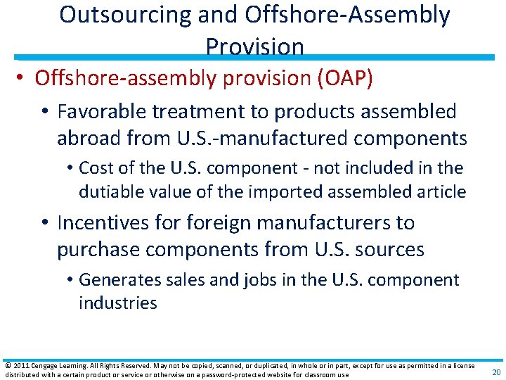 Outsourcing and Offshore‐Assembly Provision • Offshore‐assembly provision (OAP) • Favorable treatment to products assembled