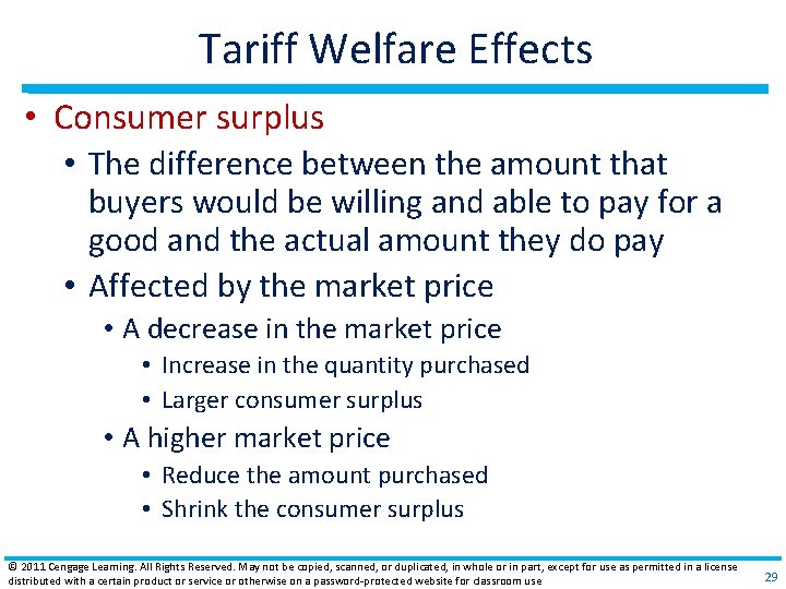 Tariff Welfare Effects • Consumer surplus • The difference between the amount that buyers